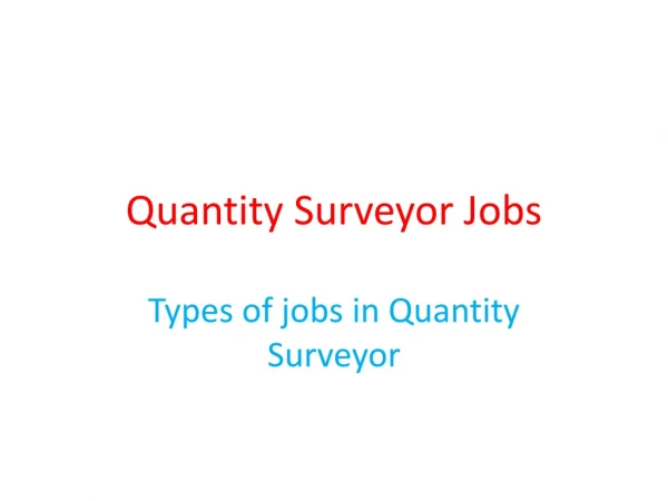 Types of jobs in Quantity Surveyor jobs