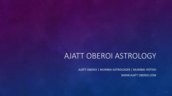 ajatt oberoi astrology