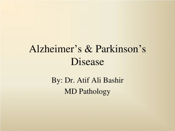 Alzheimer’s &amp; Parkinson’s Disease