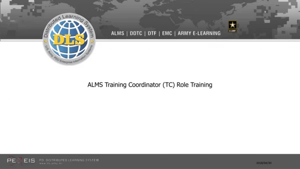 ALMS Training Coordinator (TC) Role Training