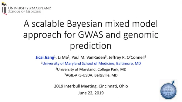 A scalable Bayesian mixed model approach for GWAS and genomic prediction