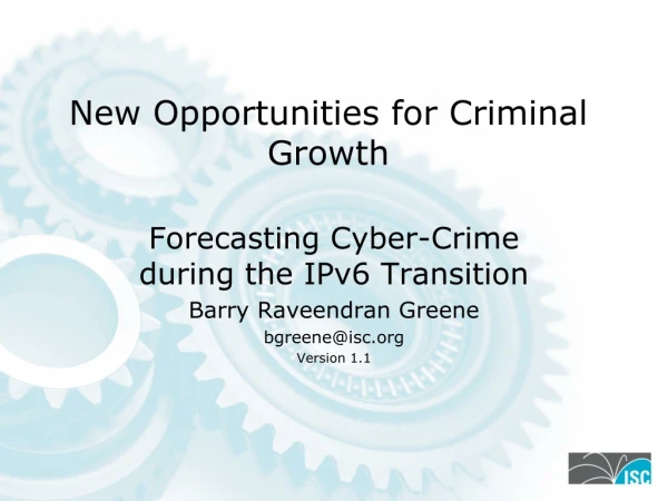 New Opportunities for Criminal Growth