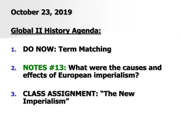 October 23, 2019 Global II History Agenda: DO NOW: Term Matching