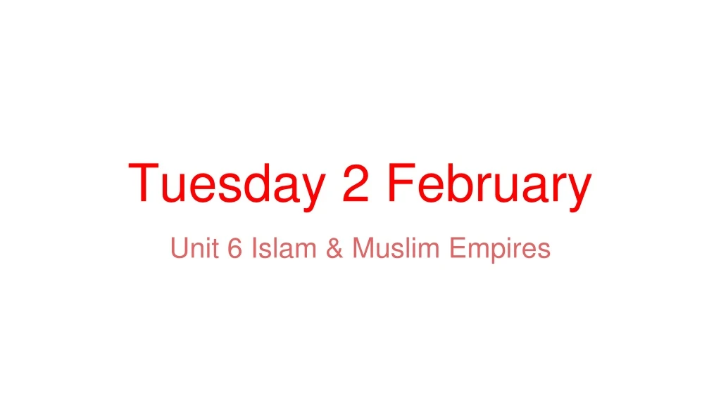 tuesday 2 february