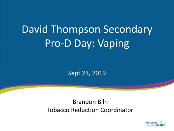 David Thompson Secondary Pro-D Day: Vaping Sept 23, 2019