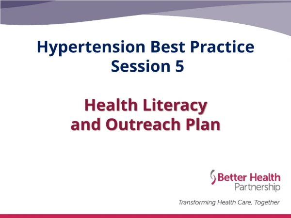 Hypertension Best Practice Session 5 Health Literacy and Outreach Plan