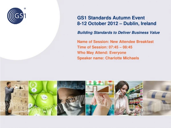 Name of Session: New Attendee Breakfast Time of Session: 07:45 – 08:45 Who May Attend: Everyone