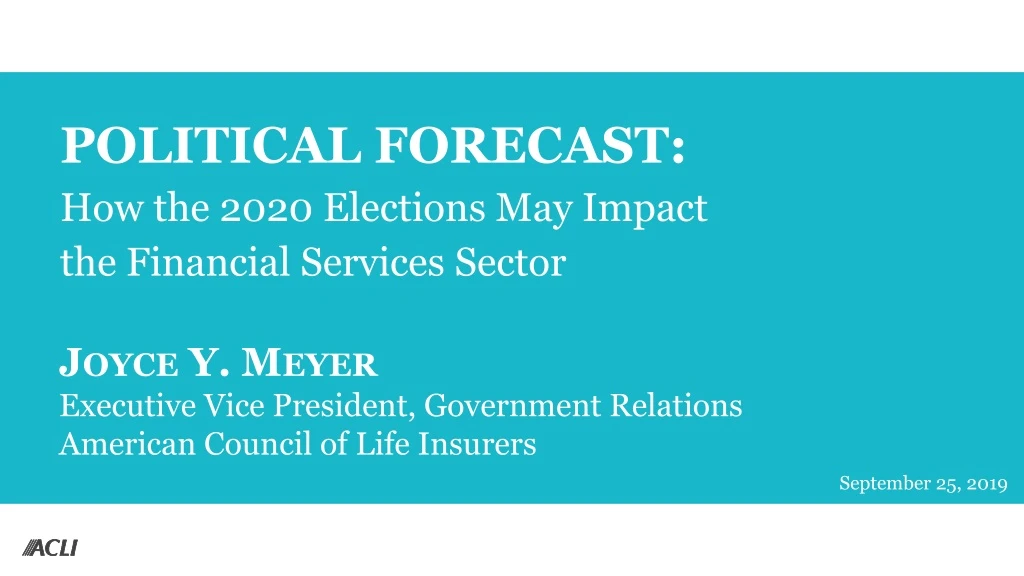 political forecast how the 2020 elections may impact the financial services sector
