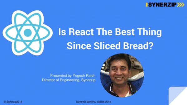 Is React The Best Thing Since Sliced Bread?