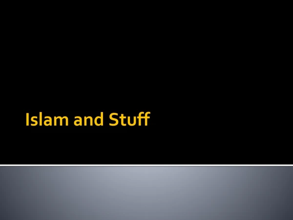 Islam and Stuff