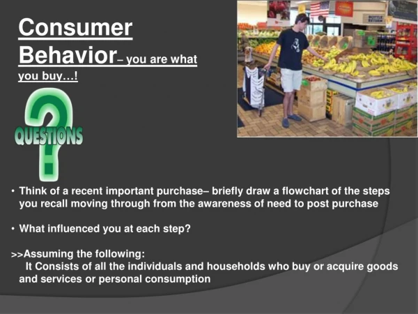 Consumer Behavior – you are what you buy…!