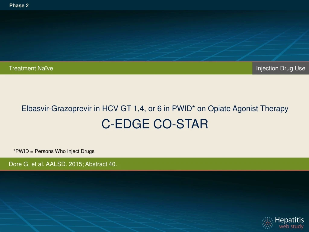 elbasvir grazoprevir in hcv gt 1 4 or 6 in pwid on opiate agonist therapy c edge co star
