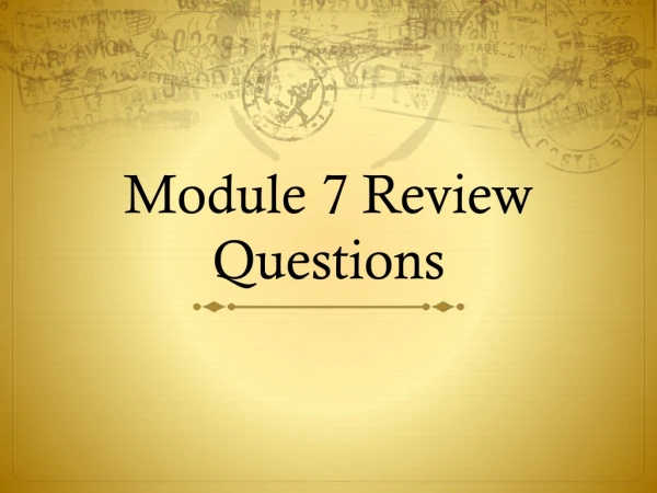 Module 7 Review Questions