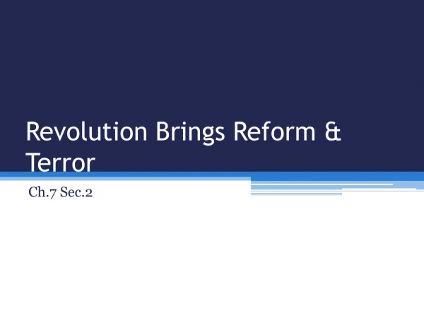 Revolution Brings Reform &amp; Terror