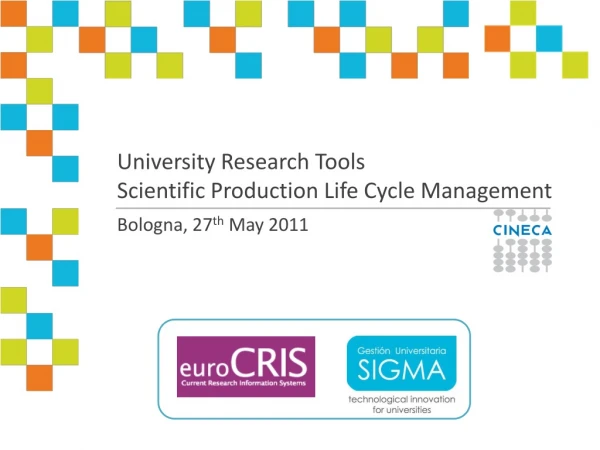 University Research Tools Scientific Production Life Cycle Management