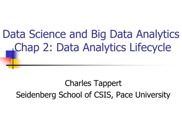 Data Science and Big Data Analytics Chap 2: Data Analytics Lifecycle