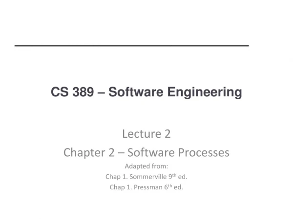 CS 389 – Software Engineering