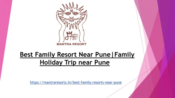 Best Family Resort Near Pune|Family Holiday Trip near Pune