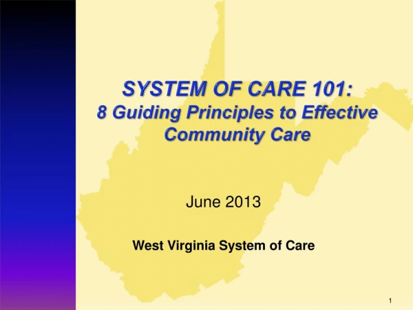 SYSTEM OF CARE 101: 8 Guiding Principles to Effective Community Care