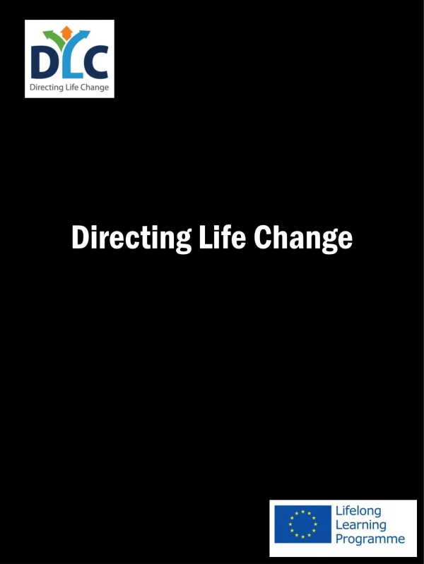 Directing Life Change