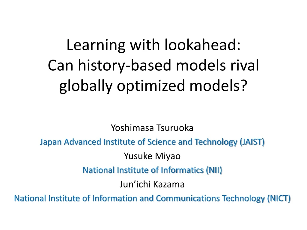 learning with l ookahead can history based models rival globally optimized models