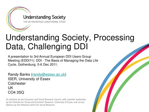 Understanding Society, Processing Data, Challenging DDI