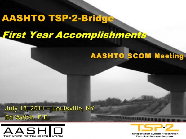 AASHTO TSP∙2-Bridge First Year Accomplishments