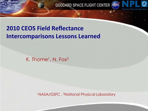 2010 CEOS Field Reflectance Intercomparisons Lessons Learned