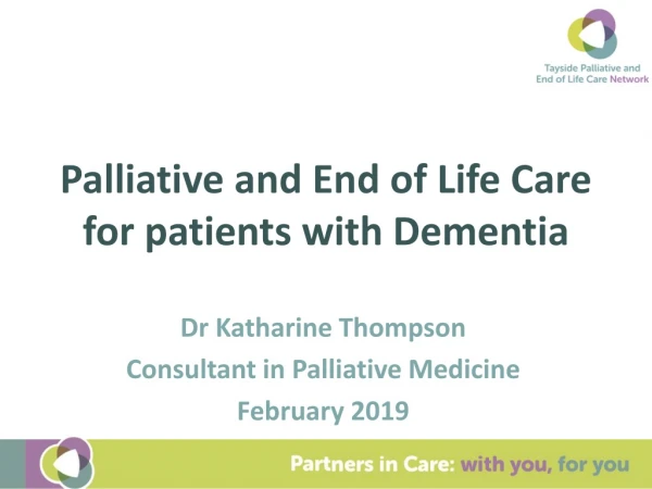 Palliative and End of Life Care for patients with Dementia