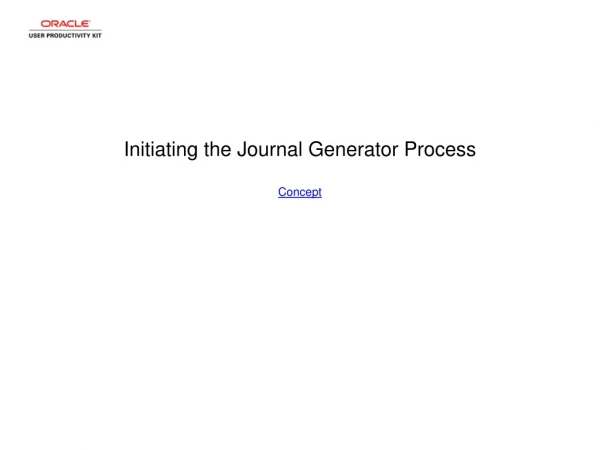Initiating the Journal Generator Process Concept