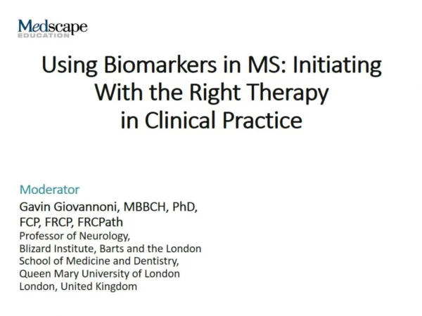 Using Biomarkers in MS: Initiating With the Right Therapy in Clinical Practice