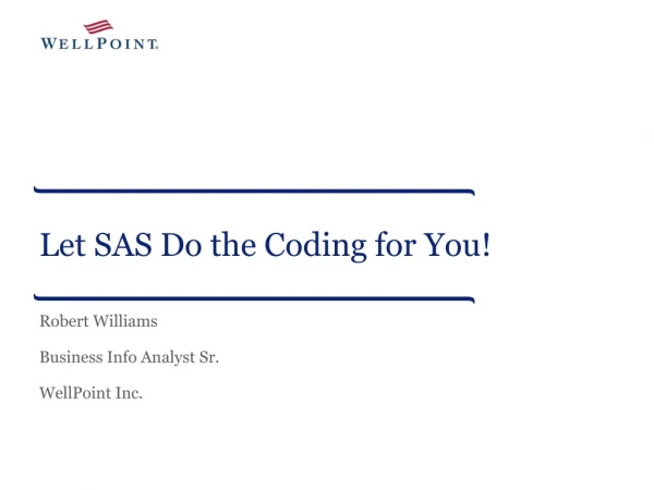 Let SAS Do the Coding for You!