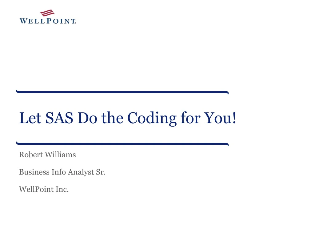 let sas do the coding for you