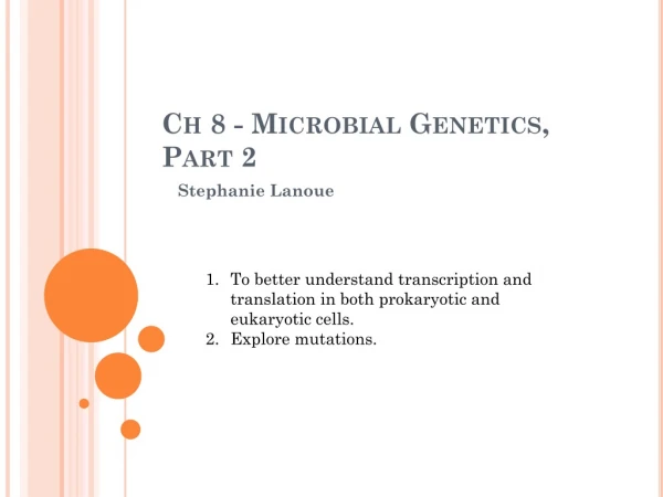 Ch 8 - Microbial Genetics, Part 2