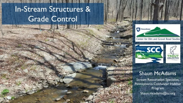 Shaun McAdams Stream Restoration Specialist, Pennsylvania Coldwater Habitat Program