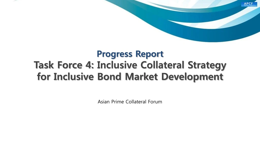 progress report task force 4 inclusive collateral strategy for inclusive bond market development