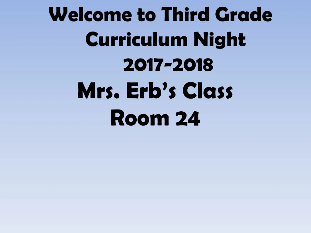 welcome to third grade curriculum night 2017 2018