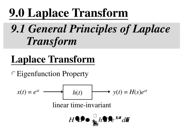 9.0 Laplace Transform 9.1 General Principles of Laplace Transform