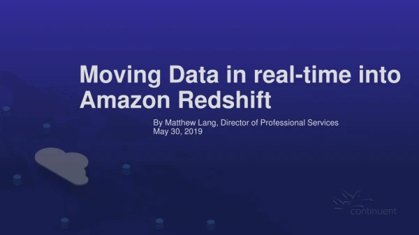 Moving Data in real-time into Amazon Redshift