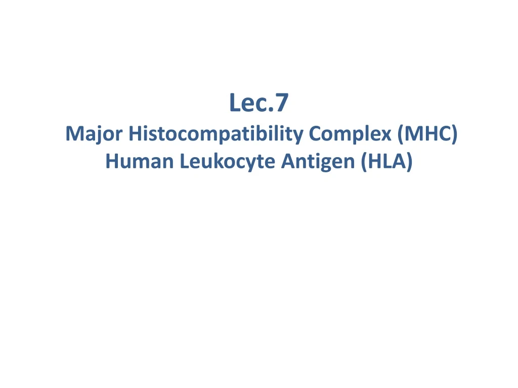 lec 7 major histocompatibility complex mhc human