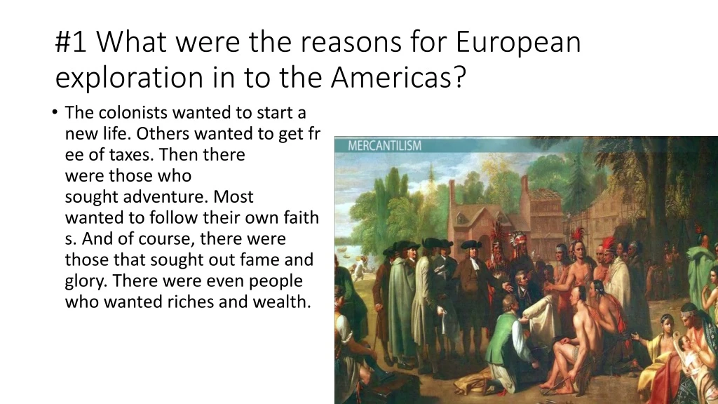 1 what were the reasons for european exploration in to the americas