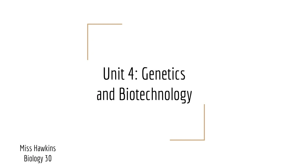 unit 4 genetics and biotechnology