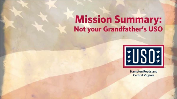 Mission Summary: Not your Grandfather’s USO