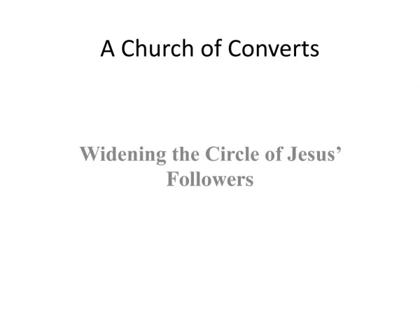A Church of Converts