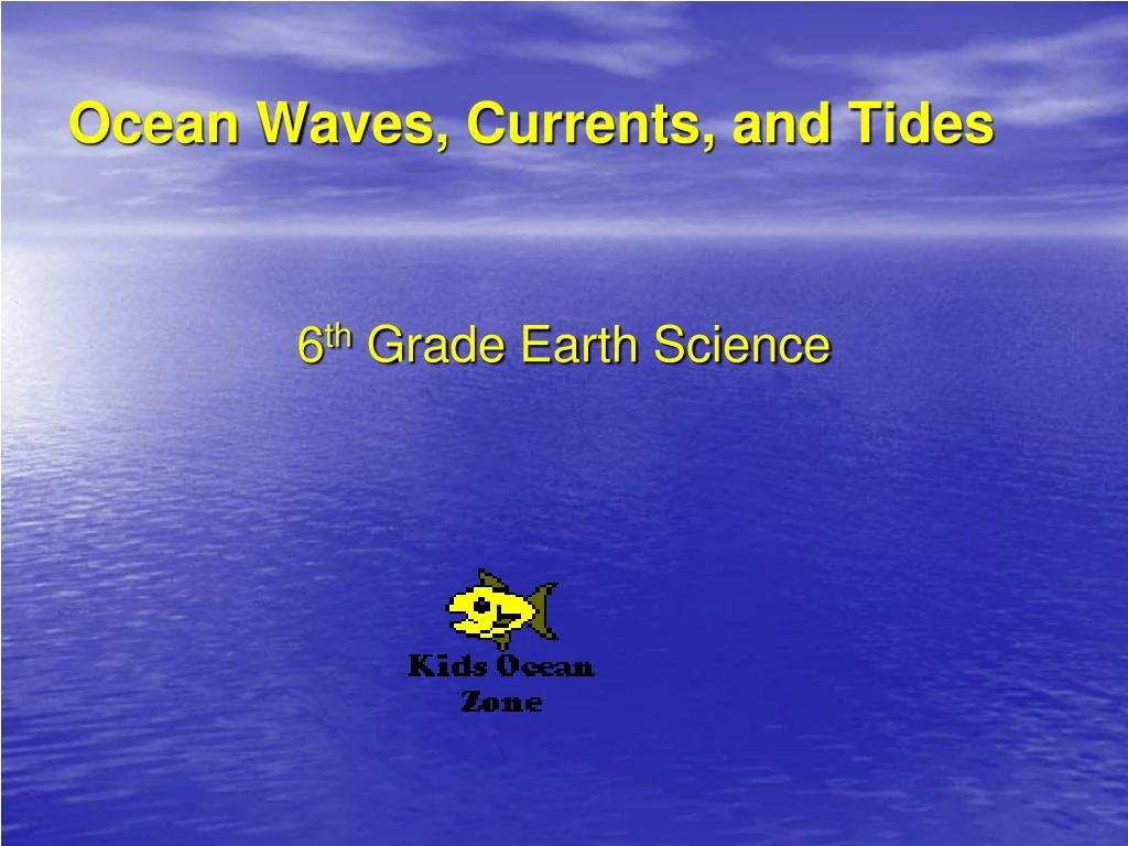 ocean waves currents and tides