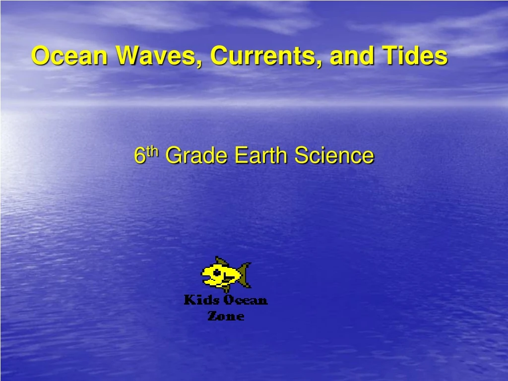 PPT - Ocean Waves, Currents, And Tides PowerPoint Presentation, Free ...