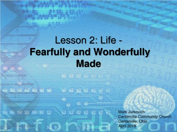 Lesson 2: Life - Fearfully and Wonderfully Made