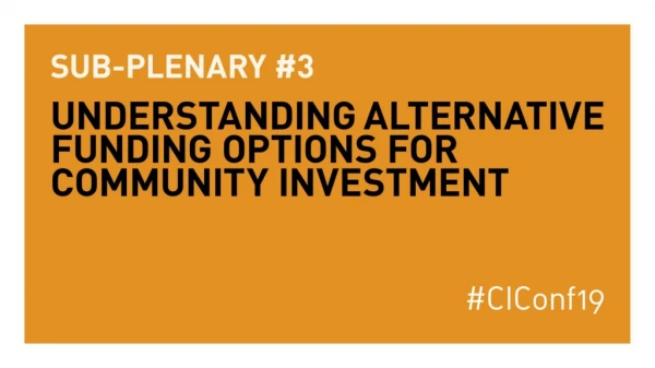 Understanding alternative funding options for community investment