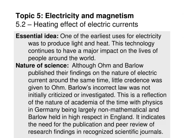 Topic 5: Electricity and magnetism 5.2 – Heating effect of electric currents