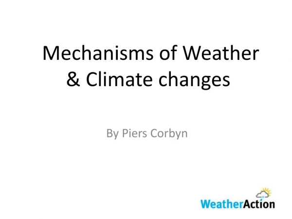 Mechanisms of Weather &amp; Climate changes